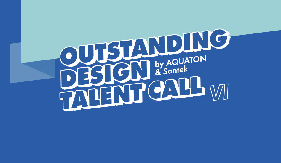 Outstanding Design Talent Call: конкурс AQUATON и Santek